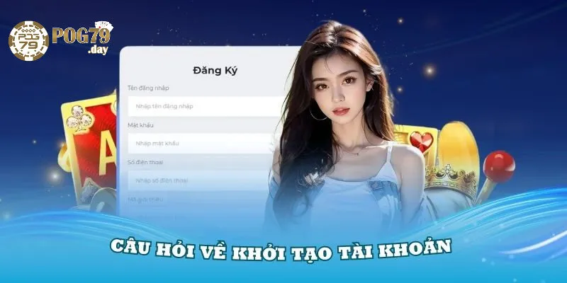 Những Câu Hỏi Thường Gặp Khi Đăng Nhập Pog79