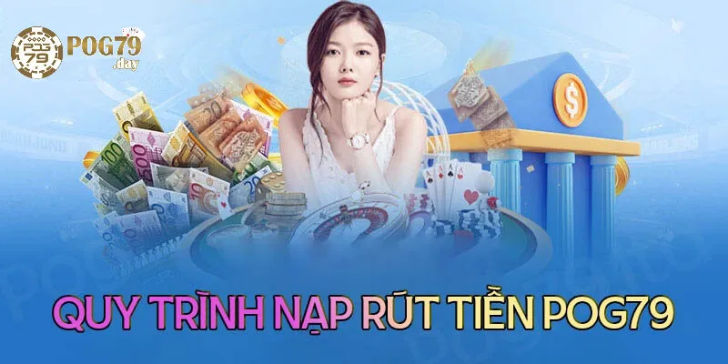 Vì Sao Rút Tiền Pog79 Được Người Chơi Tin Tưởng?